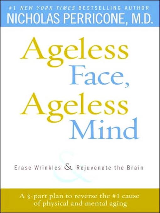 Title details for Ageless Face, Ageless Mind by Nicholas Perricone, M.D. - Wait list
